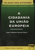 Ler Cidadania da União Europeia, A: Coleção Para Entender - Coordenador da Coleção: Leonardo Nemer C. Brant, do autor Carla Ribeiro Volpini Silva Ler Cidadania da União Europeia, A: Coleção Para Entender - Coordenador da Coleção: Leonardo Nemer C. Brant, do autor Carla Ribeiro Volpini Silva