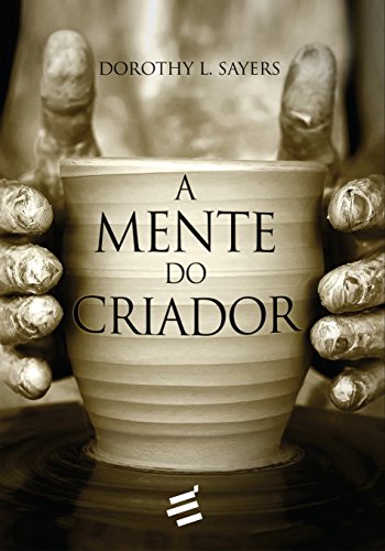 Ler A Mente do Criador, do autor Dorothy L. Sayers