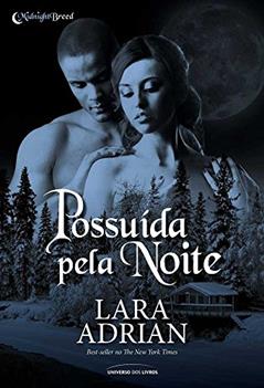 Possuída pela noite: 8, do autor Lara Adrian