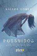 Ler Possuídos: O que você faria se o destino da Terra estivesse em suas mãos?, do autor Naiara Gomes Ler Possuídos: O que você faria se o destino da Terra estivesse em suas mãos?, do autor Naiara Gomes