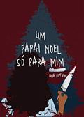 Ler Um Papai Noel Só Para Mim, do autor Julia Rietjens Ler Um Papai Noel Só Para Mim, do autor Julia Rietjens