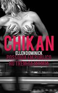 Ler Chikan: Possuída em Público no Trem da Manhã, do autor Ellen Dominick Ler Chikan: Possuída em Público no Trem da Manhã, do autor Ellen Dominick