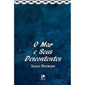 Ler O mar e Seus Descontentes, do autor Saulo Dourado Ler O mar e Seus Descontentes, do autor Saulo Dourado