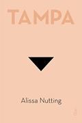 Ler Tampa, do autor Alissa Nutting Ler Tampa, do autor Alissa Nutting