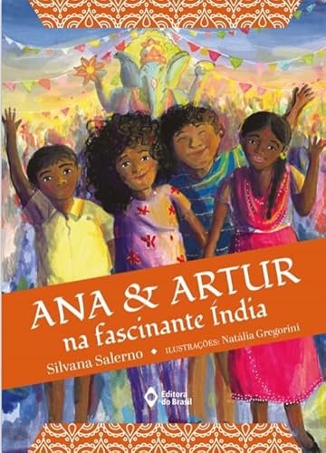 Ler Ana e Artur na fascinante Índia, do autor Silvana Salerno