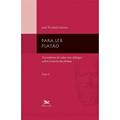 Ler Para ler Platão - tomo 2: Tomo 2: O problema do saber nos diálogos sobre a teoria das formas, do autor José Trindade Santos
