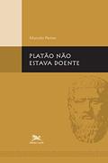 Ler Platão não estava doente, do autor Marcelo Perine