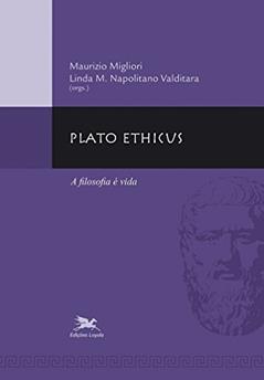 Plato Ethicus - A filosofia é vida, do autor Maurizio Migliori