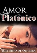 Ler Amor Platonico, do autor Joél Bino De Oliveira
