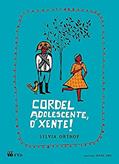 Ler Cordel Adolescente, ó Xente!, do autor Sylvia Orthof