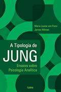 Ler A Tipologia de Jung: Ensaios Sobre Psicologia Analítica, do autor Marie-Louise von Franz; James Hillman Ler A Tipologia de Jung: Ensaios Sobre Psicologia Analítica, do autor Marie-Louise von Franz; James Hillman