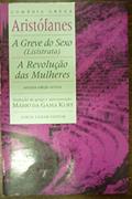 Ler A greve do sexo (Lisístrata), A revolução das mulheres, do autor Aristófanes Ler A greve do sexo (Lisístrata), A revolução das mulheres, do autor Aristófanes