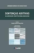 Ler Sentenças aditivas na jurisdição constitucional brasileira, do autor Ademar Borges de Sousa Filho