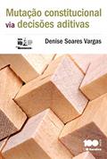 Ler Mutação constitucional via decisões aditivas - 1ª edição de 2014: Linha de Pesquisa Acadêmica, do autor Denise Soares Vargas Ler Mutação constitucional via decisões aditivas - 1ª edição de 2014: Linha de Pesquisa Acadêmica, do autor Denise Soares Vargas