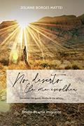 Ler No deserto Ele me escolheu, do autor Jislaine Mattei Ler No deserto Ele me escolheu, do autor Jislaine Mattei