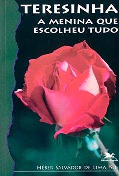 Teresinha: A menina que escolheu tudo, do autor Héber Salvador de Lima
