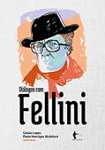 Ler Diálogos com Fellini, do autor Cássia Lopes; Paulo Henrique Alcântara Ler Diálogos com Fellini, do autor Cássia Lopes; Paulo Henrique Alcântara