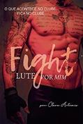 Ler Fight: Lute por mim, do autor Clara Artemis