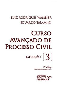 Curso avançado de processo civil, volume 3, do autor Luiz Rodrigues Wambier; Eduardo Talamini