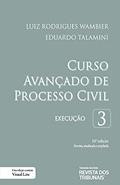 Ler Curso Avançado De Processo Civil - Volume 3 -execução - 18º Edição, do autor Luiz Rodrigues Wambier; Eduardo Talamini