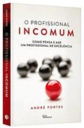 Ler O profissional incomum, do autor Andre Portes Ler O profissional incomum, do autor Andre Portes