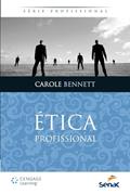 Ler Ética Profissional, do autor Carole Bennett