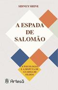 Ler A Espada de Salomão: a Psicologia e a Disputa de Guarda de Filhos, do autor Sidney Shine Ler A Espada de Salomão: a Psicologia e a Disputa de Guarda de Filhos, do autor Sidney Shine