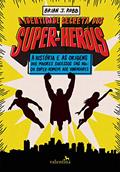 Ler A Identidade Secreta dos Super-Heróis, do autor Brian J. Robb