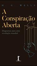 Ler A Conspiração Aberta, do autor H. G. Wells Ler A Conspiração Aberta, do autor H. G. Wells