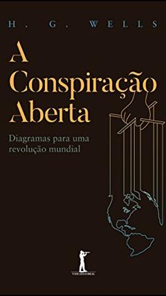 A Conspiração Aberta, do autor H. G. Wells