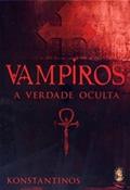 Ler Vampiros: a Verdade Oculta, do autor Konstantinos