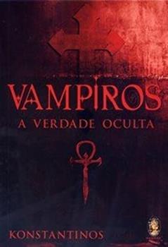 Vampiros: a Verdade Oculta, do autor Konstantinos