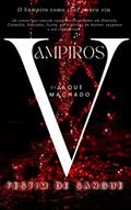 Ler Vampiros: Festim de Sangue, do autor Jaque Machado Ler Vampiros: Festim de Sangue, do autor Jaque Machado