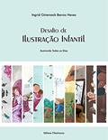 Ler Desafio de Ilustração Infantil: Ilustrando Todos os Dias, do autor Ingrid Osternack Barros Neves
