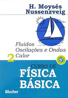 Curso de Física Básica: Fluidos, Oscilações e Ondas, Calor (Volume 2), do autor Herch Moysés Nussenzveig