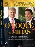Ler O Toque de Midas, do autor Robert T. Kiyosaki; Donald J. Trump Ler O Toque de Midas, do autor Robert T. Kiyosaki; Donald J. Trump
