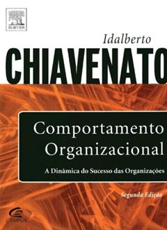 Comportamento Organizacional, do autor Idalberto Chiavenato