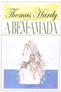 Ler A Bem-Amada: Volume 1, do autor Thomas Hardy Ler A Bem-Amada: Volume 1, do autor Thomas Hardy