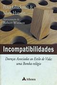 Ler Incompatibilidades: Doenças Associadas ao Estilo de Vida: uma Bomba-relógio, do autor Peter Gluckman; Mark Hanson Ler Incompatibilidades: Doenças Associadas ao Estilo de Vida: uma Bomba-relógio, do autor Peter Gluckman; Mark Hanson