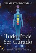 Ler Tudo Pode Ser Curado, do autor Martin Brofman