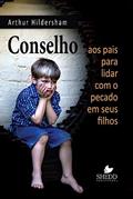 Ler Conselho aos Pais Para Lidar com o Pecado em Seus Filhos, do autor Arthur Hildersham