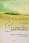 Ler Abra Sua Mente E Seja Curado, do autor Johnnie Colemon