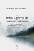 Ler Os biocombustíveis no Plano Nacional de Energia e a garantia do direito fundamental ao ambiente equilibrado, do autor Leonardo Martins Pereira Ler Os biocombustíveis no Plano Nacional de Energia e a garantia do direito fundamental ao ambiente equilibrado, do autor Leonardo Martins Pereira