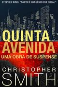 Ler Quinta Avenida, do autor Christopher Smith Ler Quinta Avenida, do autor Christopher Smith