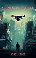 Ler Avenida do Futuro, do autor José Júnior