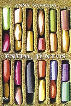 Enfim, juntos, do autor Anna Gavalda