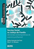 Ler Serviço social na justiça de família: demandas contemporâneas do exercício profissional (Coleção temas sociojurídicos), do autor Dalva Azevedo de Gois; Rita C. S. Oliveira