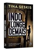 Ler Indo longe demais, do autor Tina Seskis