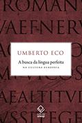 Ler A busca da língua perfeita na cultura europeia, do autor Umberto Eco Ler A busca da língua perfeita na cultura europeia, do autor Umberto Eco