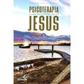 Ler Psicoterapia À Luz Do Evangelho De Jesus - Nova Edição, do autor Autor Alírio De Cerqueira Filho Ler Psicoterapia À Luz Do Evangelho De Jesus - Nova Edição, do autor Autor Alírio De Cerqueira Filho